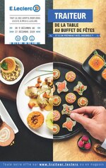 Catalogue E.Leclerc "Traiteur, de la table au buffet de fêtes", 31 pages, à Montpellier, 09/12/2019 - 31/12/2019 Prospectus E.Leclerc "Traiteur, de la table au buffet de fêtes", 31 pages, à Montpellier, 09/12/2019 - 31/12/2019