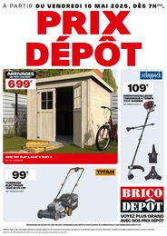 Catalogue Brico Dépôt à Saint-Cyr-sur-Loire, avec 1 page Prospectus Brico Dépôt à Saint-Cyr-sur-Loire, "PRIX DÉPÔT", 1 page, 16/05/2025 - 29/05/2025