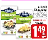 Almdammer Käsescheiben von Goldsteig im aktuellen EDEKA Prospekt für 1,49 €