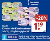 Kräuter- oder Knoblauchbutter von MILSANI für 1,19 € bei ALDI SÜD im Angebot Kräuter- oder Knoblauchbutter von MILSANI im aktuellen ALDI SÜD Prospekt