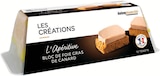 Bloc de foie gras de canard "l'apéritive" - barquette - LES CRÉATIONS dans le catalogue Intermarché Super