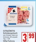 Schinkengulasch von GUT&GÜNSTIG im aktuellen EDEKA Prospekt für 3,99 €