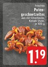 Aktuelles Frisches Putengeschnetzeltes Angebot bei E center in Bottrop ab 1,19 €