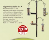 Vogelfutterstation 5 in 1 im V-Markt Prospekt Vogelfutterstation 5 in 1 von im aktuellen V-Markt Prospekt für 17,99 €