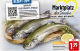 Aktuelle Forelle Angebote bei E center in Heilbronn Aktuelles Regenbogenforellen Angebot bei E center in Heilbronn ab 1,39 €