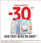 Intermarché Quesnoy - Promo -30 % de remise immédiate sur tout Bleu de Mer Promo -30 % de remise immédiate sur tout Bleu de Mer à dans le catalogue Intermarché à Quesnoy