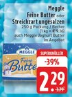 Feine Butter oder Streichzart ungesalzen Angebote von Meggle bei EDEKA Meerbusch für 2,29 €