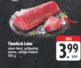 E center - Thunfisch Loins Angebot im Prospekt Thunfisch Loins bei E center im Prospekt "" für 3,99 €