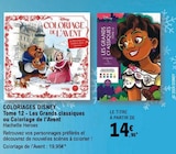 Coloriages disney tome 12 - les grands classiques ou coloriage de l'avent dans le catalogue E.Leclerc