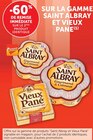 U Express Châtenois - Promo -60% DE REMISE IMMÉDIATE SUR LE 2ÈME PRODUIT IDENTIQUE SUR LA GAMME SAINT ALBRAY ET VIEUX PANE Promo -60% DE REMISE IMMÉDIATE SUR LE 2ÈME PRODUIT IDENTIQUE SUR LA GAMME SAINT ALBRAY ET VIEUX PANE à dans le catalogue U Express à Châtenois