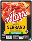 Jambon Serrano - AOSTE dans le catalogue Colruyt