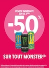 -50% REMISE IMMÉDIATE SUR LE 2ÈME SUR TOUT MONSTER à Intermarché dans Mantes-la-Jolie