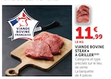 Viande bovine steak a griller - Super U à Rillieux-la-Pape Viande bovine steak a griller en promo chez Super U Rillieux-la-Pape à 11,99 €