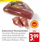 EDEKA Elsenfeld - Italienischer Parmaschinken Angebot im Prospekt Italienischer Parmaschinken bei EDEKA im Elsenfeld Prospekt für 3,99 €