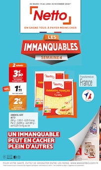 Prospectus Netto à Loisy, "LES IMMANQUABLES SEMAINE 4", 18 pages de promos valables du 19/11/2024 au 25/11/2024