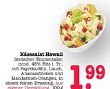 Aktuelles Käsesalat Hawaii Angebot bei E center in Mannheim ab 1,99 €