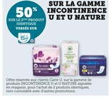 Hyper U Franqueville-Saint-Pierre - Promo -50% sur le 2ème produit identique versés sur ma Carte U sur la gamme incontinence U et U Nature Promo -50% sur le 2ème produit identique versés sur ma Carte U sur la gamme incontinence U et U Nature à dans le catalogue Hyper U à Franqueville-Saint-Pierre