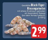 Aktuelle Garnelen Angebote bei E center in Bottrop Aktuelles Black-Tiger-Riesengarnelen Angebot bei E center in Bottrop ab 2,99 €
