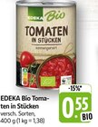 Tomaten in Stücken im Angebot bei EDEKA in Ettlingen Tomaten in Stücken Angebote von EDEKA Bio bei EDEKA Ettlingen für 0,55 €