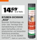 Bitumen-Dachbahn „R333“ im OBI Prospekt Bitumen-Dachbahn „R333“  im aktuellen OBI Prospekt für 14,69 €