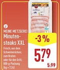 Aktuelle Schweinefleisch Angebote bei ALDI Nord in Hagen (Stadt der FernUniversität) Aktuelles Minutensteaks XXL Angebot bei ALDI Nord in Hagen (Stadt der FernUniversität) ab 5,79 €