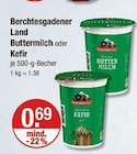 Buttermilch oder Kefir im V-Markt Prospekt Buttermilch oder Kefir von Berchtesgadener Land im aktuellen V-Markt Prospekt für 0,69 €