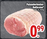 Putenoberkeulen-Rollbraten im Angebot bei EDEKA in Friedrichshafen Putenoberkeulen-Rollbraten Angebote bei EDEKA Friedrichshafen für 0,99 €