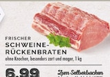 Schweine-Rückenbraten im Angebot bei EDEKA in Voerde Schweine-Rückenbraten Angebote bei EDEKA Voerde für 6,99 €