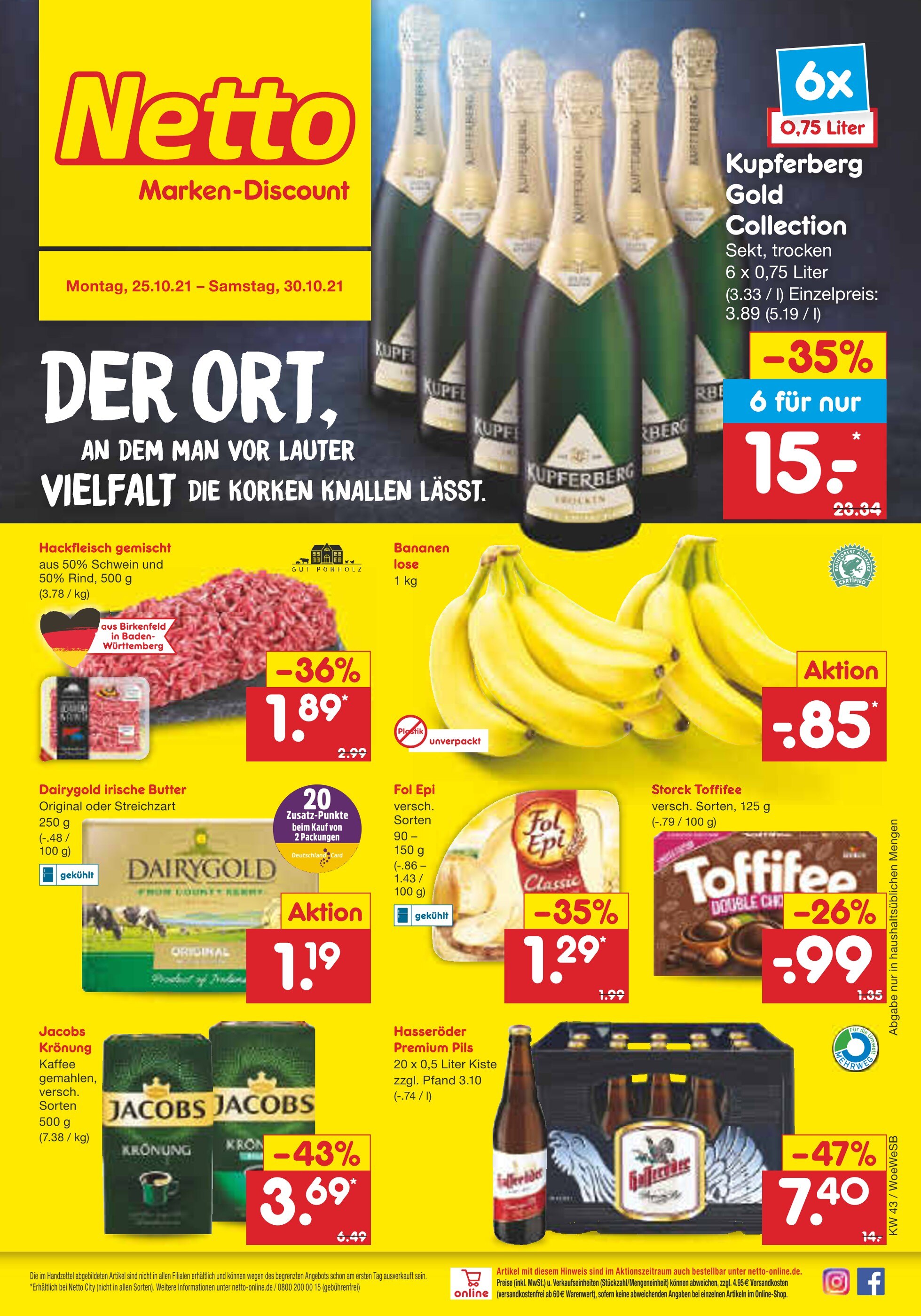 Netto Marken-Discount Prospekt für Hochspeyer mit 41 Seiten Netto Marken-Discount Prospekt für Hochspeyer: "DER ORT, AN DEM MAN VOR LAUTER VIELFALT DIE KORKEN KNALLEN LÄSST.", 41 Seiten, 25.10.2021 - 30.10.2021