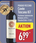 Cuvée Toscana IGT im ALDI Nord Prospekt Cuvée Toscana IGT von Poggio Vecchio im aktuellen ALDI Nord Prospekt für 6,99 €
