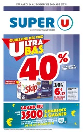 Prospectus Super U à Lyon, "La quinzaine des prix ultra bas", 28 pages de promos valables du 14/03/2023 au 26/03/2023
