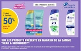 50% avec la carte Ticket E.Leclerc sur les produits présents en magasin de la gamme "HEAD & SHOULDERS" - HEAD & SHOULDERS - E.Leclerc 50% avec la carte Ticket E.Leclerc sur les produits présents en magasin de la gamme "HEAD & SHOULDERS" - HEAD & SHOULDERS dans le catalogue E.Leclerc