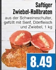 Saftiger Zwiebel-Rollbraten bei EDEKA im Lollar Prospekt für 8,49 €