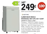 Climatiseur Mobile Réversible Wifi OPC-A01-120HP - OPTIMEA - E.Leclerc à Mérignac Climatiseur Mobile Réversible Wifi OPC-A01-120HP - OPTIMEA en promo chez E.Leclerc Mérignac à 249,00 €