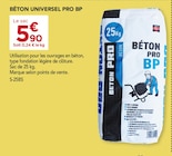Gedimat Saint-Maurice-les-Brousses - Promo Béton universel pro bp Promo Béton universel pro bp à 5,90 € dans le catalogue Gedimat à Saint-Maurice-les-Brousses