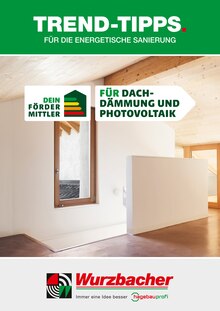 Wurzbacher Prospekt Trend-Tipps FÜR DIE ENERGETISCHE SANIERUNG mit  Seiten in Stützengrün und Umgebung