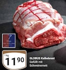 Aktuelles Kalbsbrust Angebot bei GLOBUS in Halle (Saale) ab 11,90 €