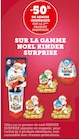 -50% de remise immédiate sur le 2ème produit identique sur la gamme NOEL KINDER SURPRISE - KINDER en promo chez Super U -50% de remise immédiate sur le 2ème produit identique sur la gamme NOEL KINDER SURPRISE - KINDER dans le catalogue Super U