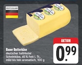 EDEKA Sachsen - Bauer Butterkäse Angebot im Prospekt Bauer Butterkäse bei EDEKA im Sachsen Prospekt für 0,99 €