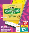 Netto Marken-Discount Gronau - Original Irische Butter oder Extra Angebot im Prospekt Original Irische Butter oder Extra bei Netto Marken-Discount im Gronau Prospekt für 1,99 €