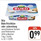 Buko Frischkäse bei nah und gut im Bautzen Prospekt für 0,99 €