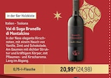 Brunello di Montalcino von Val di Suga im aktuellen Metro Prospekt für 24,98 €