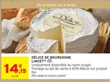 Intermarché Contact Coulans-sur-Gée - Promo Délice de Bourgogne Promo Délice de Bourgogne à 14,15 € dans le catalogue Intermarché Contact à Coulans-sur-Gée