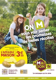 Prospectus LaMaison.fr à Vilde la Marine: "ON M vous voir semer les promesses de belles récoltes", 12} pages, 11/02/2025 - 01/03/2025