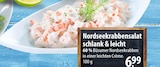 famila Nordost Winsen - Nordseekrabbensalat schlank & leicht Angebot im Prospekt Nordseekrabbensalat schlank & leicht bei famila Nordost im Winsen Prospekt für 6,99 €