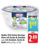 Dill Sahne Heringsfilets mit Gurke & Zwiebel Angebote von Nadler bei E center Freiburg für 1,99 €