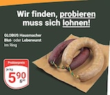 Hausmacher Blutwurst bei GLOBUS im Prospekt "" für 5,90 €