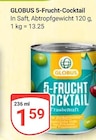 GLOBUS - 5-Frucht-Cocktail Angebot im Prospekt 5-Frucht-Cocktail bei GLOBUS im Prospekt "" für 1,59 €