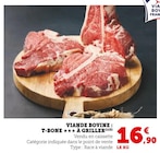 VIANDE BOVINE : T-BONE À GRILLER en promo chez Super U Saint-Médard-en-Jalles à 16,90 €