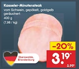 Kasseler-Minutensteak Angebote bei Netto Marken-Discount Neubrandenburg für 3,19 €